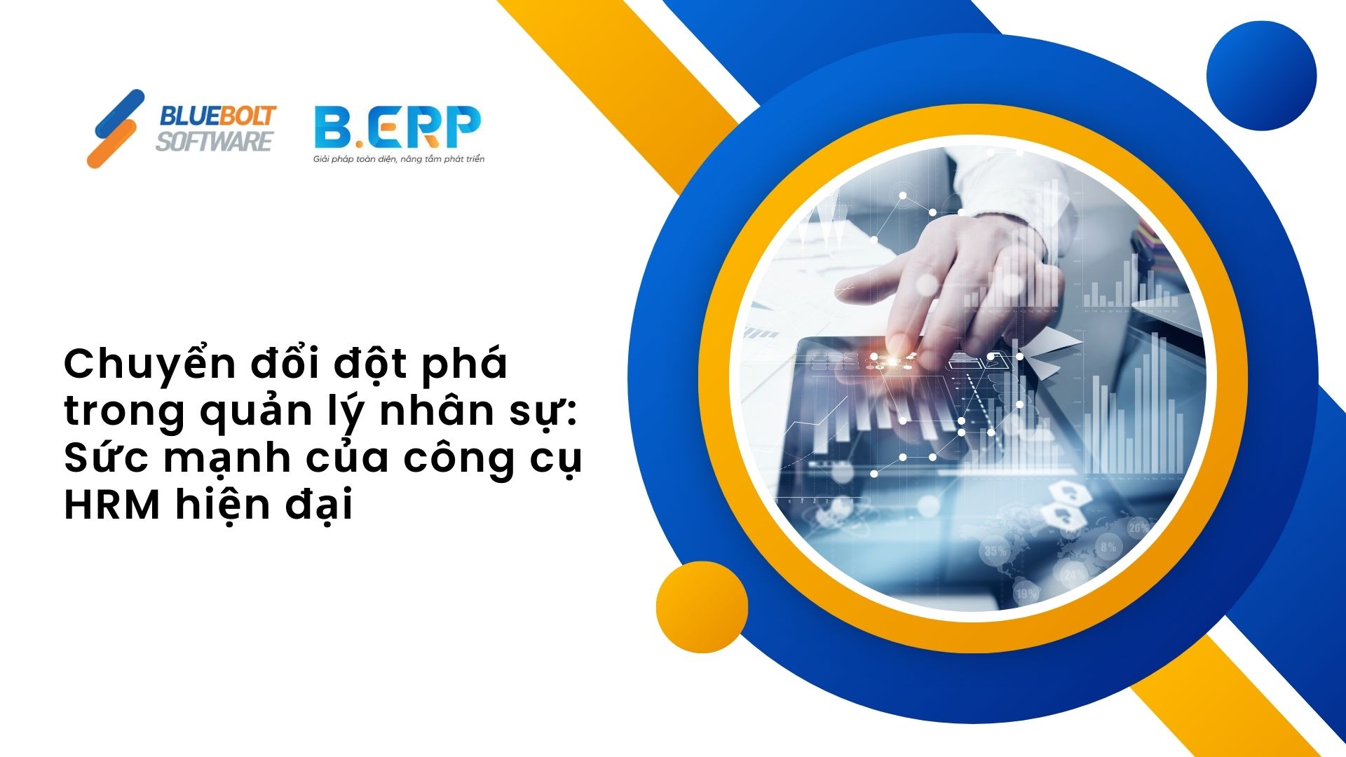 Chuyển đổi đột Phá Trong Quản Lý Nhân Sự: Sức Mạnh Của Công Cụ Hrm Hiện 